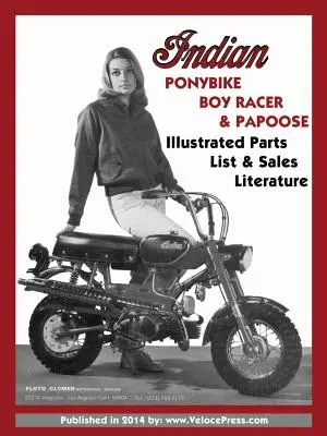 Indyjski motocykl Ponybike, Boy Racer i Papoose z ilustrowaną listą części i literaturą handlową - Indian Ponybike, Boy Racer & Papoose Illustrated Parts List & Sales Literature