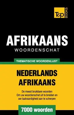 Słownik tematyczny niderlandzko-afrykański - 7000 słów - Thematische woordenschat Nederlands-Afrikaans - 7000 woorden