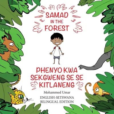 Samad in the Forest: Wydanie dwujęzyczne angielski-setswana - Samad in the Forest: English-Setswana Bilingual Edition