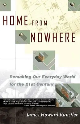 Dom znikąd: Przekształcanie naszego codziennego świata w XXI wieku - Home from Nowhere: Remaking Our Everyday World for the 21st Century