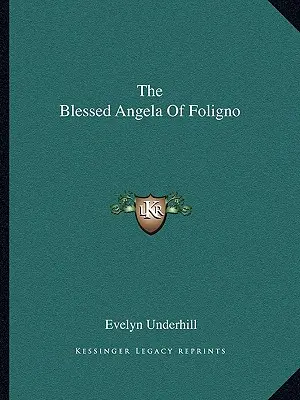 Błogosławiona Angela z Foligno - The Blessed Angela Of Foligno