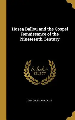 Hosea Ballou i renesans ewangelii w XIX wieku - Hosea Ballou and the Gospel Renaissance of the Nineteenth Century