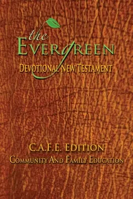 Nowy Testament Evergreen Devotional: Wydanie C.A.F.E. - The Evergreen Devotional New Testament: C.A.F.E. Edition