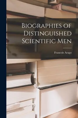 Biografie wybitnych naukowców - Biographies of Distinguished Scientific Men