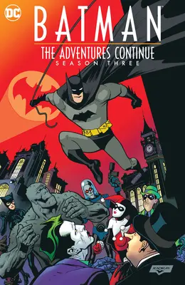 Batman: Przygody kontynuują sezon trzeci - Batman: The Adventures Continue Season Three