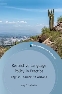 Restrykcyjna polityka językowa w praktyce: Uczniowie języka angielskiego w Arizonie - Restrictive Language Policy in Practice: English Learners in Arizona