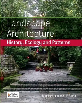 Architektura krajobrazu: Historia, ekologia i wzorce - Landscape Architecture: History, Ecology and Patterns