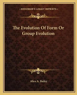 Ewolucja formy lub ewolucja grupowa - The Evolution Of Form Or Group Evolution