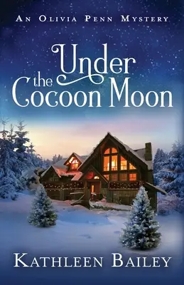 Pod księżycem kokonu: Tajemnica Olivii Penn - Under the Cocoon Moon: An Olivia Penn Mystery