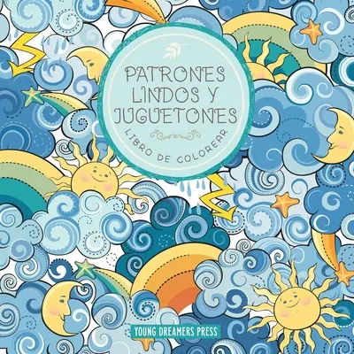 Zeszyt do kolorowania Patrones lindos y juguetones: Dla dzieci w wieku 6-8, 9-12 lat - Patrones lindos y juguetones libro de colorear: Para nios de 6-8, 9-12 aos