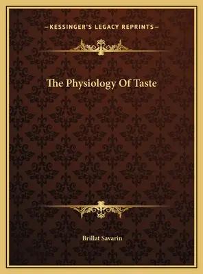 Fizjologia smaku - The Physiology Of Taste