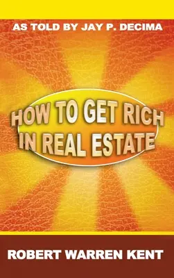 Jak wzbogacić się na nieruchomościach - How to Get Rich in Real Estate