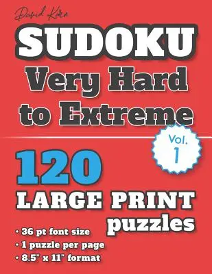 David Karn Sudoku - Very Hard to Extreme Vol 1: 120 łamigłówek, duży druk, czcionka 36 pkt, 1 łamigłówka na stronę - David Karn Sudoku - Very Hard to Extreme Vol 1: 120 Puzzles, Large Print, 36 pt font size, 1 puzzle per page