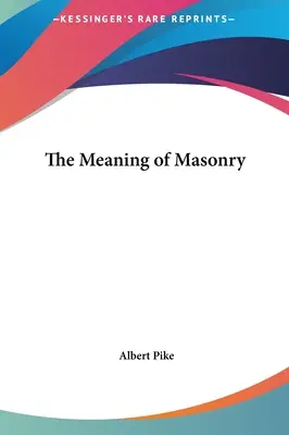 Znaczenie masonerii - The Meaning of Masonry