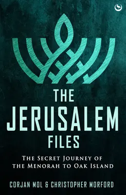 The Jerusalem Files: Tajna podróż menory na Oak Island - The Jerusalem Files: The Secret Journey of the Menorah to Oak Island