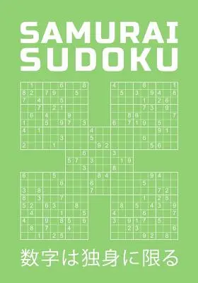 Samurai Sudoku: 750 trudnych łamigłówek nakładających się na 150 łamigłówek w stylu samurajskim z rozwiązaniami na odwrocie. - Samurai Sudoku: 750 Hard Puzzles Overlapping Into 150 Samurai Style Puzzle Book With Solutions At The Back Entertaining Game To Keep Y