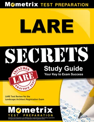 Lare Secrets Study Guide: Lare Test Review for the Landscape Architect Registration Exam (Egzamin na architekta krajobrazu) - Lare Secrets Study Guide: Lare Test Review for the Landscape Architect Registration Exam
