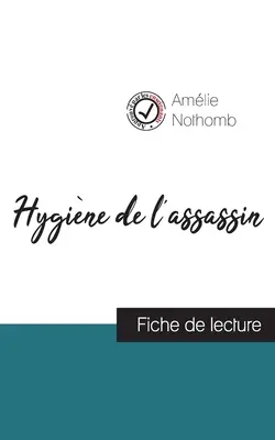 Hygine de l'assassin de Amlie Nothomb (fiche de lecture et analyse complte de l'oeuvre)