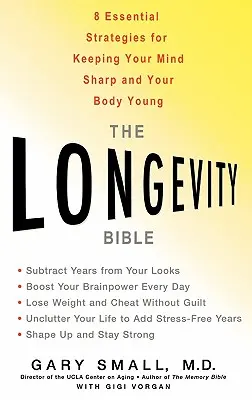 Biblia długowieczności: 8 podstawowych strategii zachowania bystrości umysłu i młodości ciała - The Longevity Bible: 8 Essential Strategies for Keeping Your Mind Sharp and Your Body Young