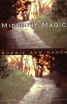 Magia północy: wybrane opowiadania Bobbie Ann Mason - Midnight Magic: Selected Stories of Bobbie Ann Mason