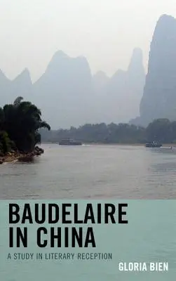 Baudelaire w Chinach: Studium recepcji literackiej - Baudelaire in China: A Study in Literary Reception