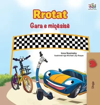 The Wheels The Friendship Race (albańska książka dla dzieci) - The Wheels The Friendship Race (Albanian Book for Kids)