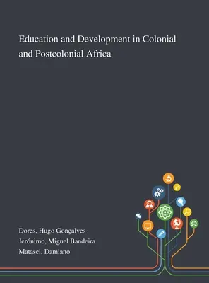 Edukacja i rozwój w Afryce kolonialnej i postkolonialnej - Education and Development in Colonial and Postcolonial Africa