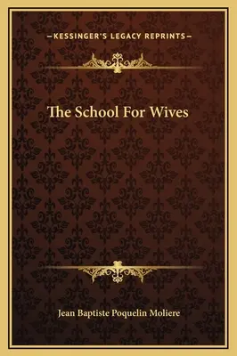 Szkoła dla żon - The School For Wives