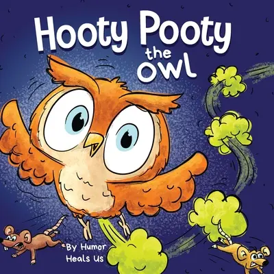 Hooty Pooty the Owl: Zabawna rymowana książka obrazkowa na Halloween dla dzieci i dorosłych o pierdzącej sowie, Early Reader - Hooty Pooty the Owl: A Funny Rhyming Halloween Story Picture Book for Kids and Adults About a Farting owl, Early Reader