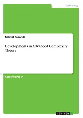 Rozwój zaawansowanej teorii złożoności - Developments in Advanced Complexity Theory