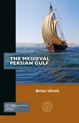 Średniowieczna Zatoka Perska - The Medieval Persian Gulf