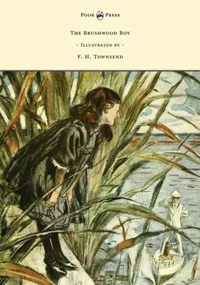 Chłopiec z buszu - ilustrował F. H. Townsend - The Brushwood Boy - Illustrated by F. H. Townsend