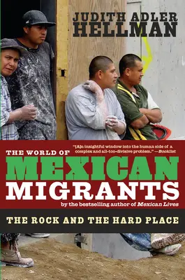 Świat meksykańskich migrantów: Skała i twarde miejsce - The World of Mexican Migrants: The Rock and the Hard Place