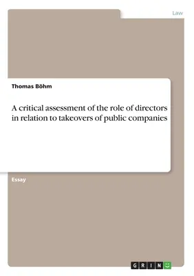 Krytyczna ocena roli dyrektorów w odniesieniu do przejęć spółek publicznych - A critical assessment of the role of directors in relation to takeovers of public companies