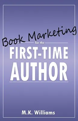 Marketing książki dla początkujących autorów - Book Marketing for the First-Time Author