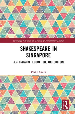 Szekspir w Singapurze: Spektakl, edukacja i kultura - Shakespeare in Singapore: Performance, Education, and Culture
