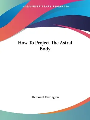 Jak projektować ciało astralne - How To Project The Astral Body