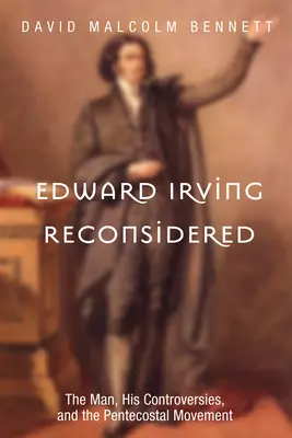 Edward Irving w nowej odsłonie - Edward Irving Reconsidered