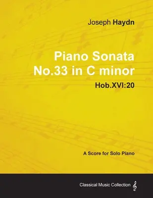 Joseph Haydn - Sonata fortepianowa nr 33 c-moll - Hob.XVI: 20 - Partytura na fortepian solo - Joseph Haydn - Piano Sonata No.33 in C minor - Hob.XVI: 20 - A Score for Solo Piano