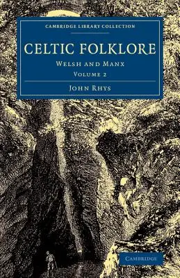 Folklor celtycki: Walijczycy i Manxowie - Celtic Folklore: Welsh and Manx