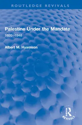 Palestyna pod mandatem: 1920-1948 - Palestine Under the Mandate: 1920-1948