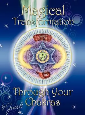 Magiczna transformacja poprzez czakry - Magical Transformation through your Chakras