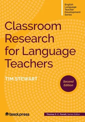 Badania w klasie dla nauczycieli języków obcych, wydanie drugie - Classroom Research for Language Teachers, Second Edition