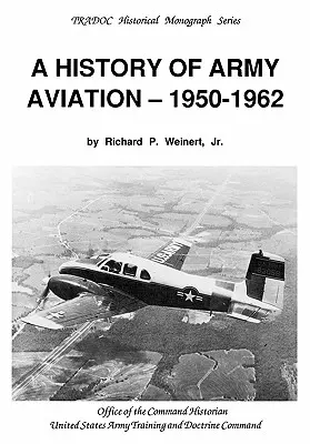 Historia lotnictwa wojskowego 1950-1962 - A History of Army Aviation 1950-1962