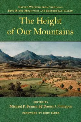 Wysokość naszych gór: Pisma przyrodnicze z gór Blue Ridge i doliny Shenandoah w Wirginii - The Height of Our Mountains: Nature Writing from Virginia's Blue Ridge Mountains and Shenandoah Valley