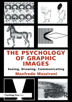 Psychologia obrazów graficznych: Widzieć, rysować, komunikować się - The Psychology of Graphic Images: Seeing, Drawing, Communicating