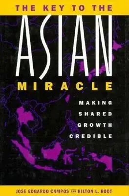 Klucz do azjatyckiego cudu: Uwiarygodnienie wspólnego wzrostu - The Key to the Asian Miracle: Making Shared Growth Credible