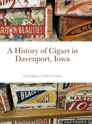 Historia cygar - Davenport w stanie Iowa - A History of Cigars - Davenport, Iowa