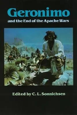 Geronimo i koniec wojen z Apaczami - Geronimo and the End of the Apache Wars