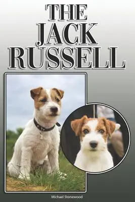 Jack Russell: A Complete and Comprehensive Owners Guide To: Kupowanie, posiadanie, zdrowie, pielęgnacja, szkolenie, posłuszeństwo, zrozumienie i - The Jack Russell: A Complete and Comprehensive Owners Guide To: Buying, Owning, Health, Grooming, Training, Obedience, Understanding and